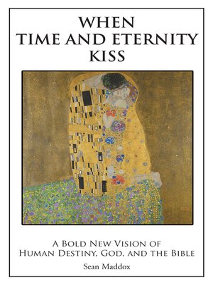 cover image of When Time and Eternity Kiss